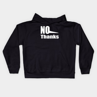 No Thanks Kids Hoodie